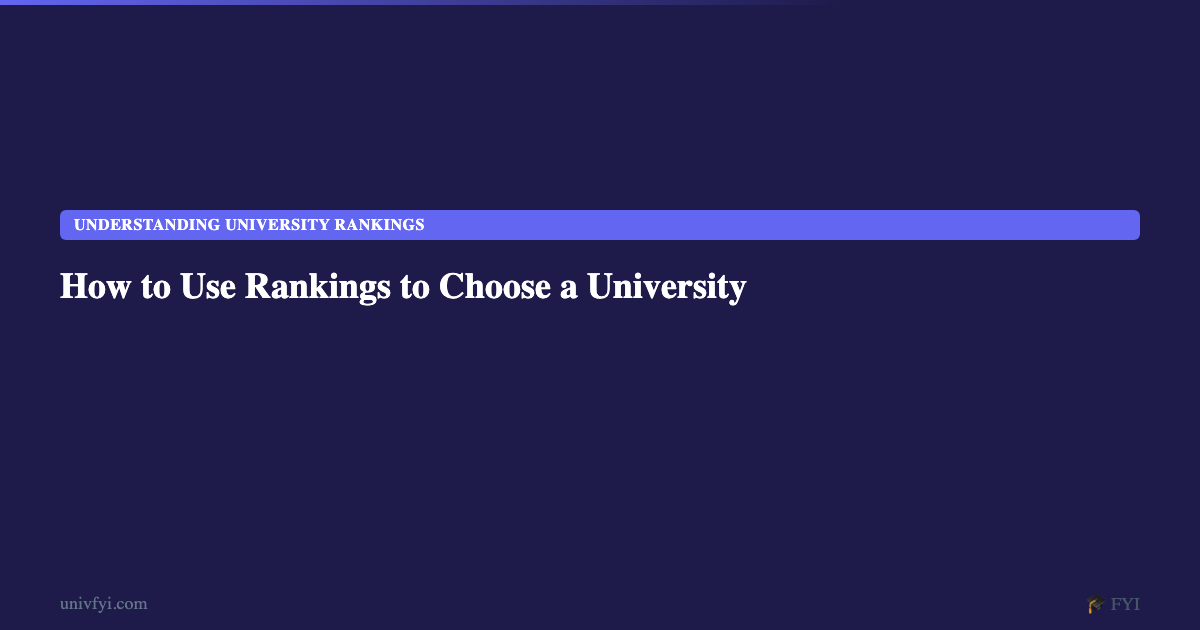 Cru Ranking How to Use Rankings to Choose a University — UnivFYI Guides