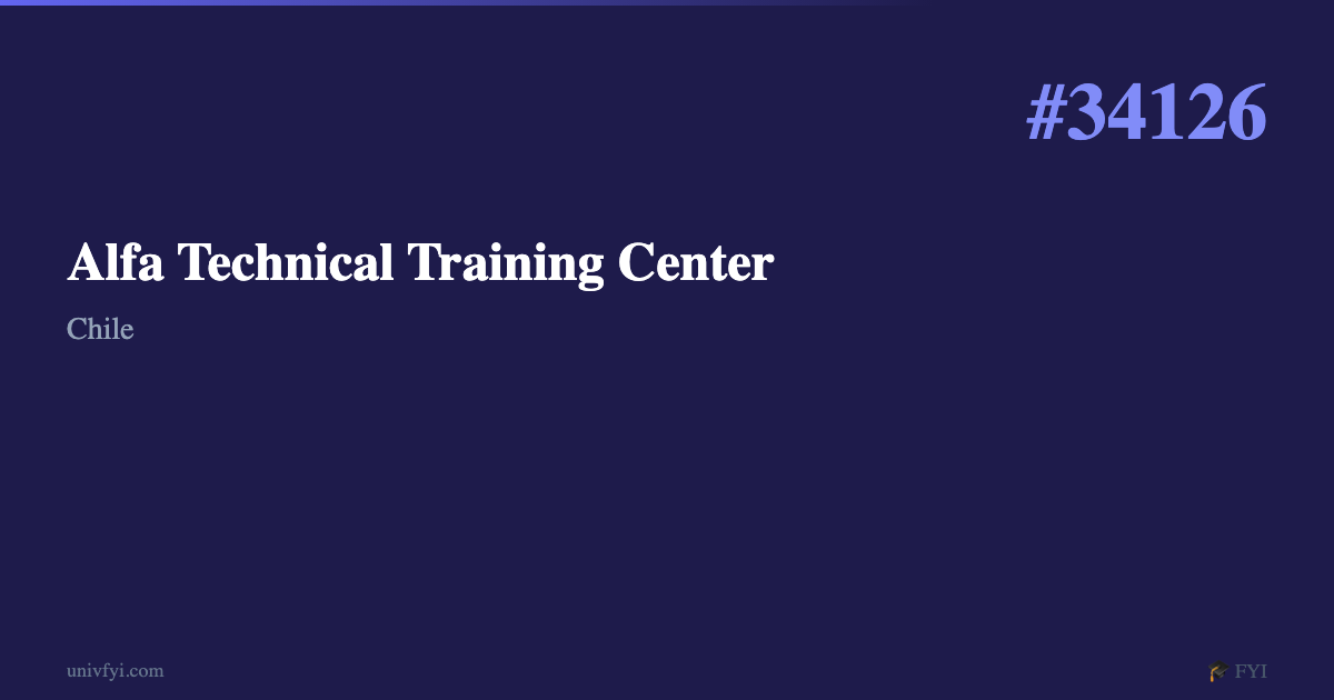 Alfa Technical Training Center — University Profile — UnivFYI