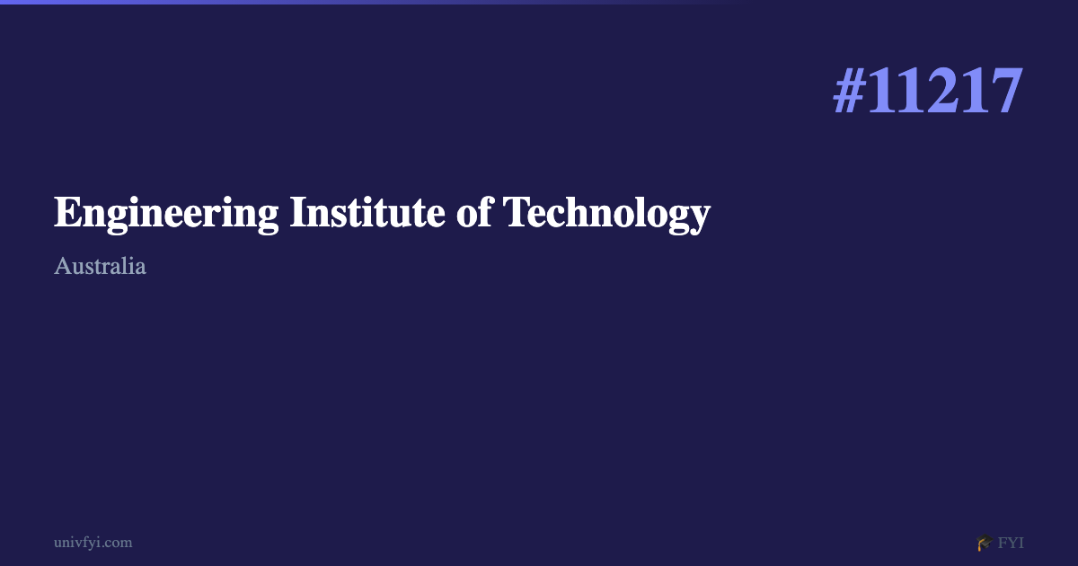 Engineering Institute of Technology — University Profile — UnivFYI