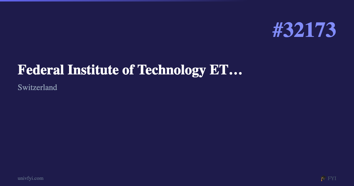 Federal Institute of Technology ETH Board — University Profile — UnivFYI