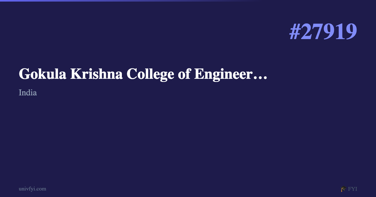 Gokula Krishna College of Engineering — University Profile — UnivFYI
