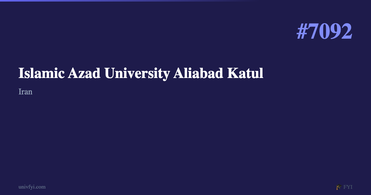 Api Rabi Aliabad Islamic Azad University Aliabad Katul — University Profile — UnivFYI