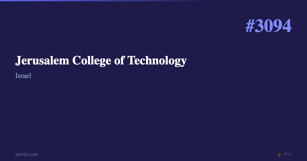 Jerusalem College of Technology — University Profile — UnivFYI