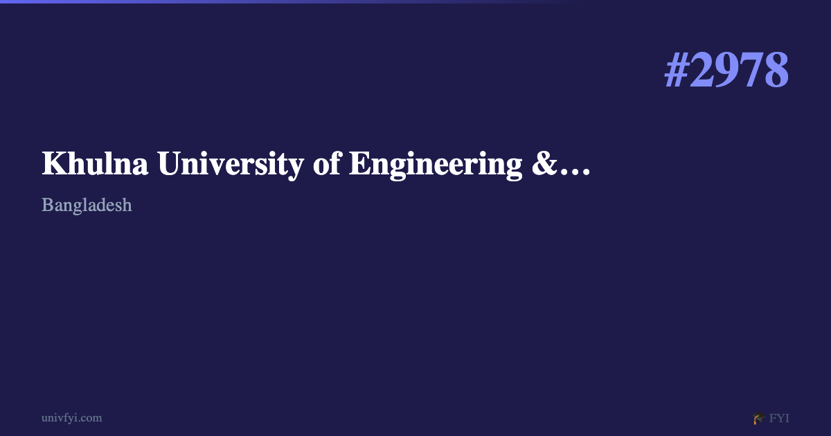 Khulna University of Engineering & Technology — University Profile ...