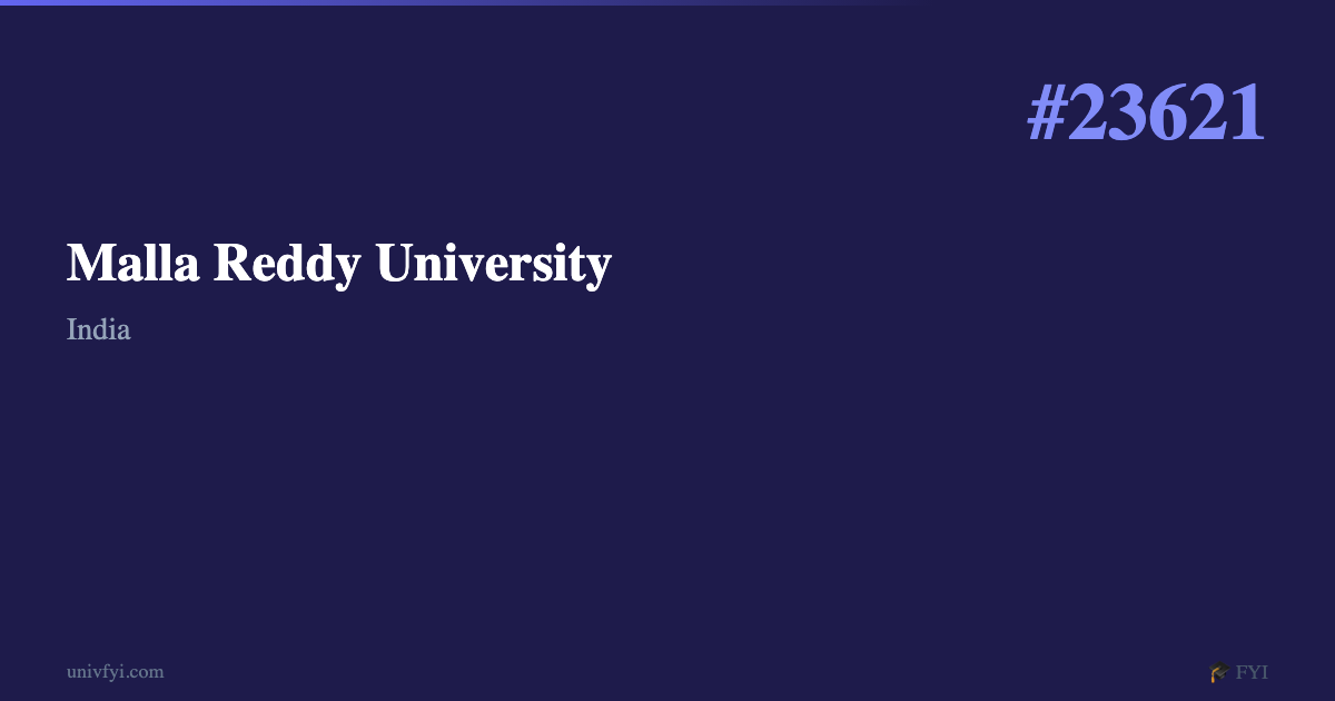 Malla Reddy University — University Profile — UnivFYI