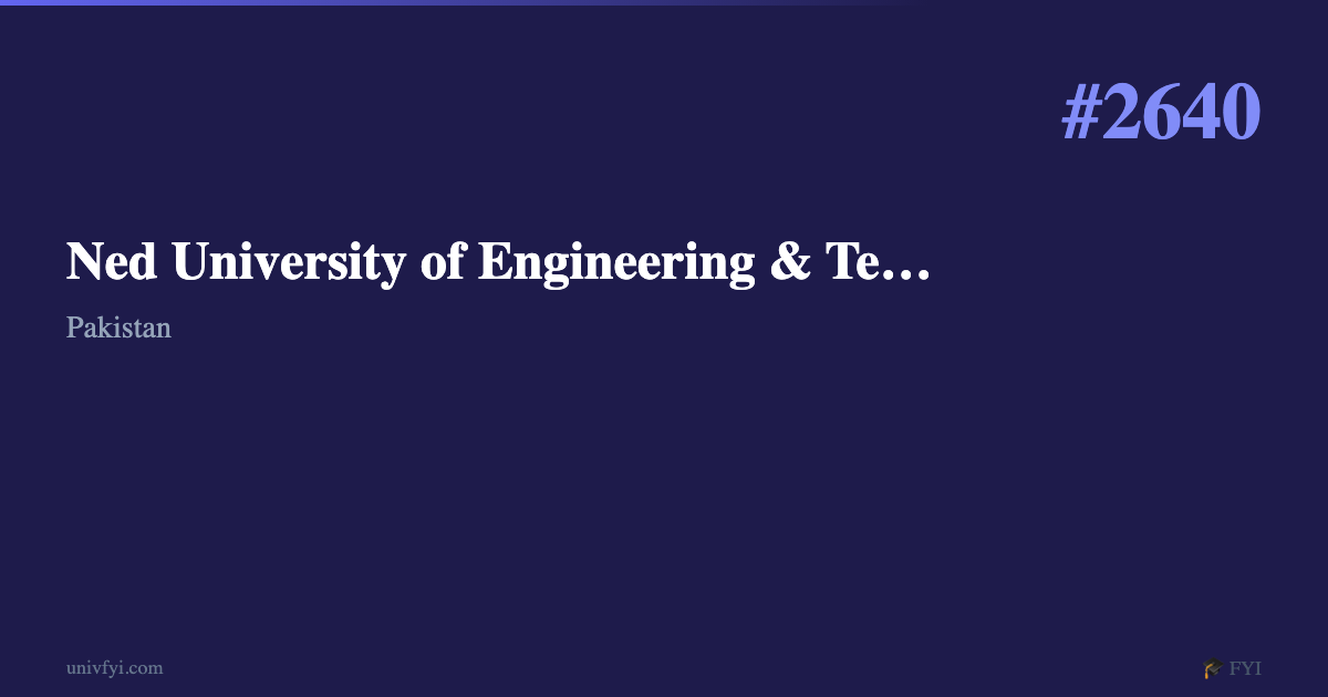 Ned University of Engineering & Technology — University Profile — UnivFYI