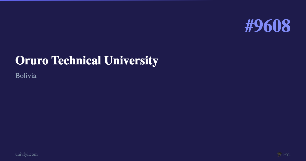 Oruro Technical University — University Profile — UnivFYI