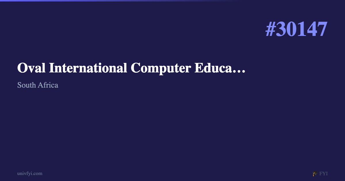 Oval International Computer Education — University Profile — UnivFYI