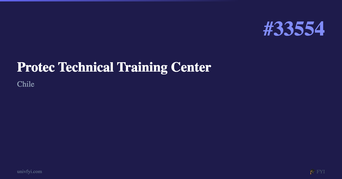 Protec Technical Training Center — University Profile — UnivFYI