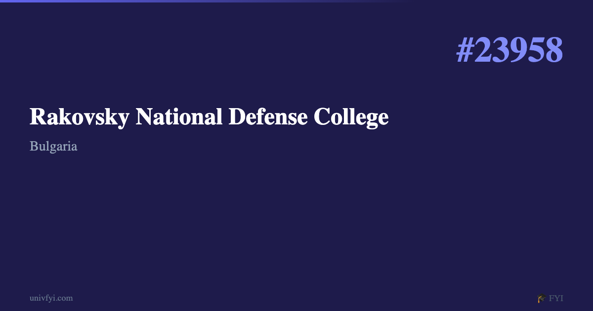 Pascal Rakovsky Rakovsky National Defense College — University Profile — UnivFYI