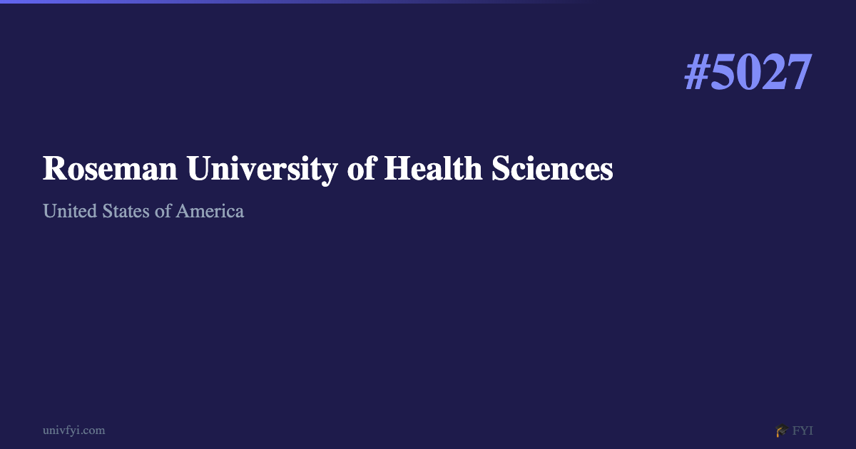 Roseman University of Health Sciences — University Profile — UnivFYI