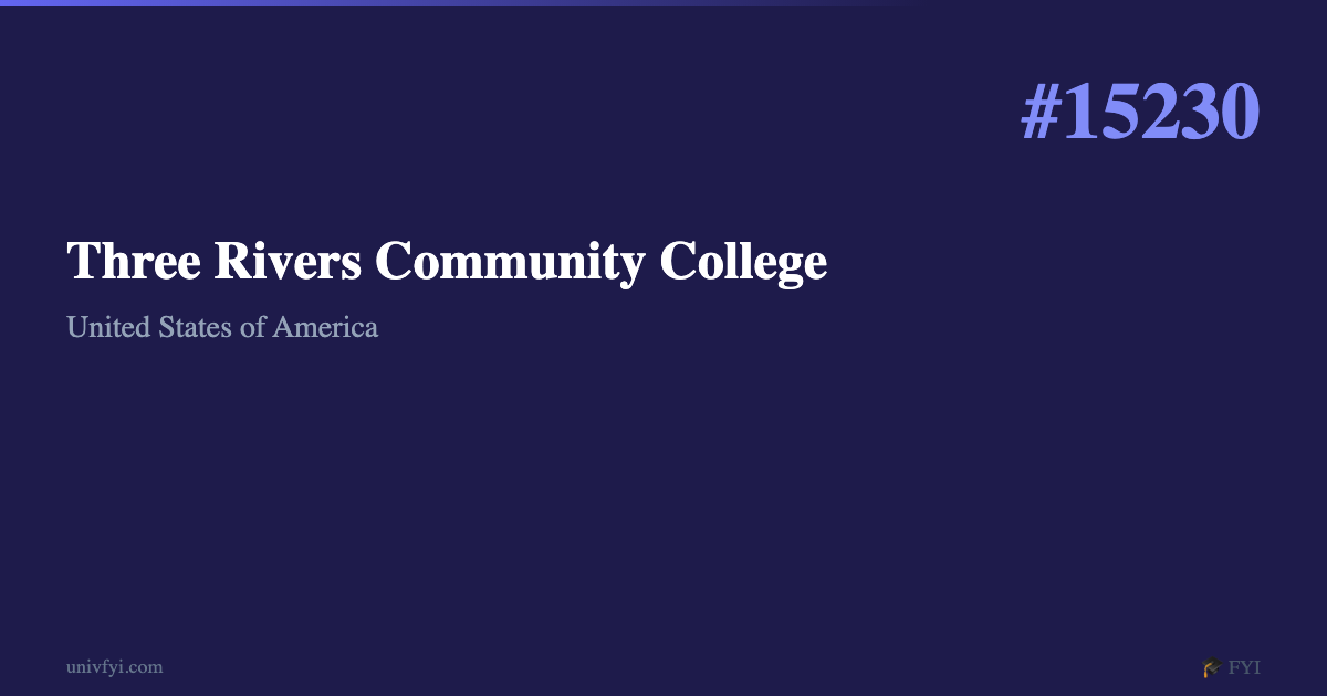 Three Rivers Community College — University Profile — UnivFYI