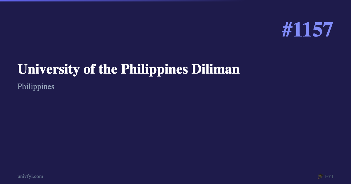University of the Philippines Diliman — University Profile — UnivFYI